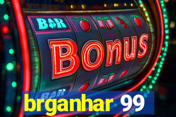 brganhar 99